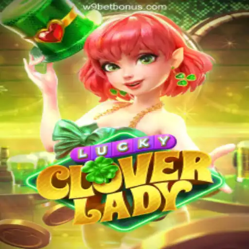 Discover the Thrilling World of LuckyCloverLady on W9BET⭐️ ONLINE PLATAFORMA OFICIAL