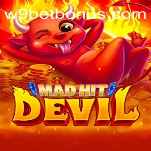 MadHitDevil: A Riveting Gaming Experience on the W9BET⭐️ ONLINE PLATFORM