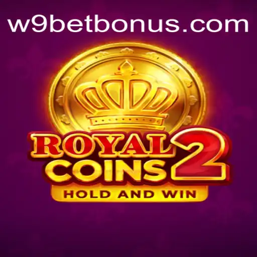 Exploring the World of RoyalCoins2 on W9BET: Your Trusted Online Platform