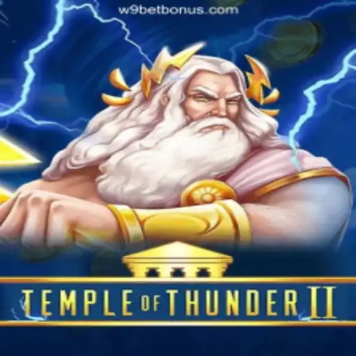 TempleofThunderII: An Epic Adventure Awaits on W9BET⭐️